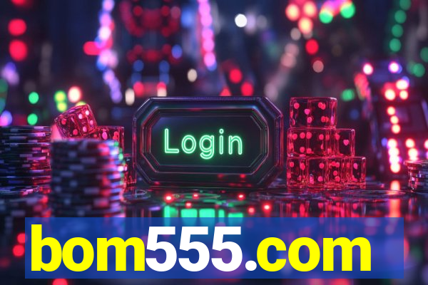 bom555.com plataforma de jogos